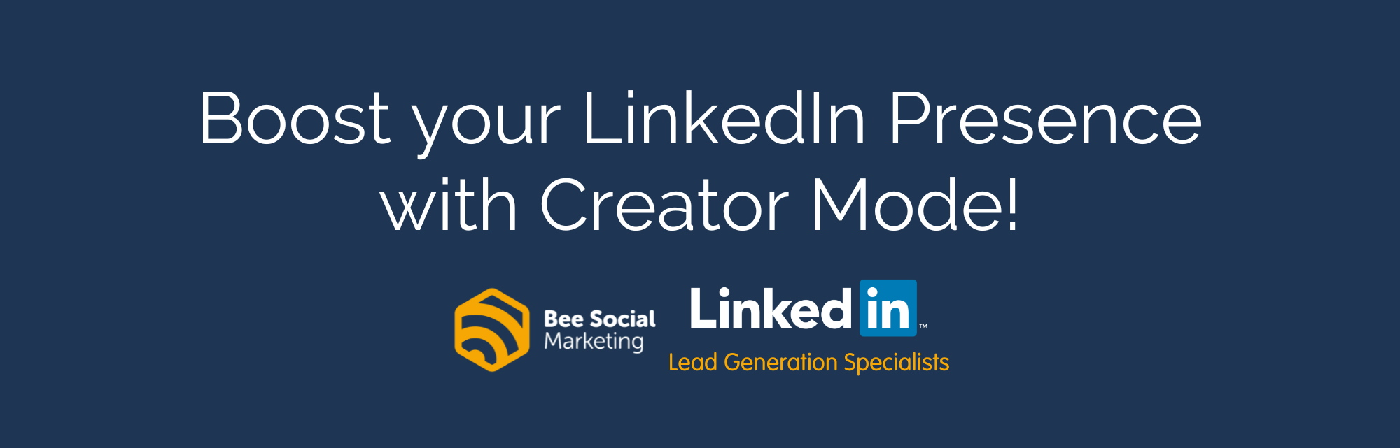 Boost your LinkedIn Presence with Creator Mode