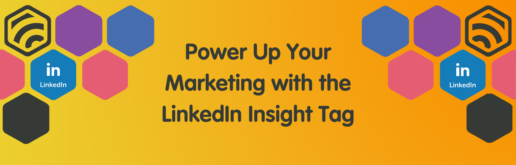 Power-Up-Your-Marketing-With-The-LinkedIn-Insight-Tag